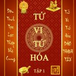 TỬ VI TỨ HÓA ĐÀO THANH TÍN – TẬP 1